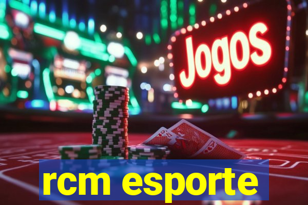 rcm esporte