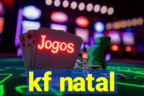 kf natal