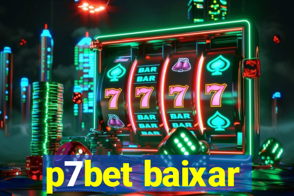 p7bet baixar