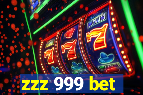 zzz 999 bet