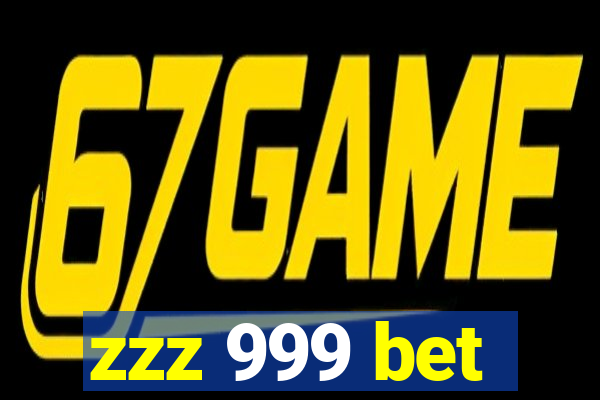 zzz 999 bet