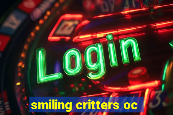 smiling critters oc