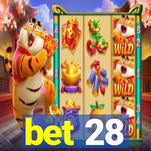 bet 28