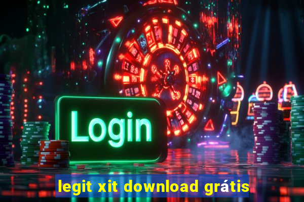 legit xit download grátis