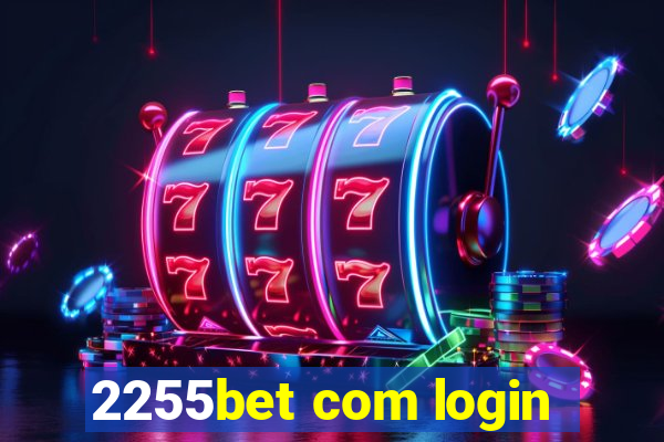 2255bet com login