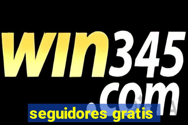 seguidores gratis