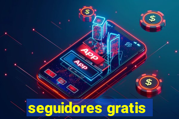 seguidores gratis