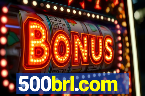 500brl.com