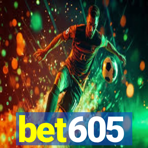 bet605