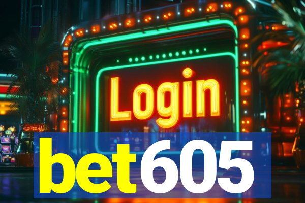 bet605