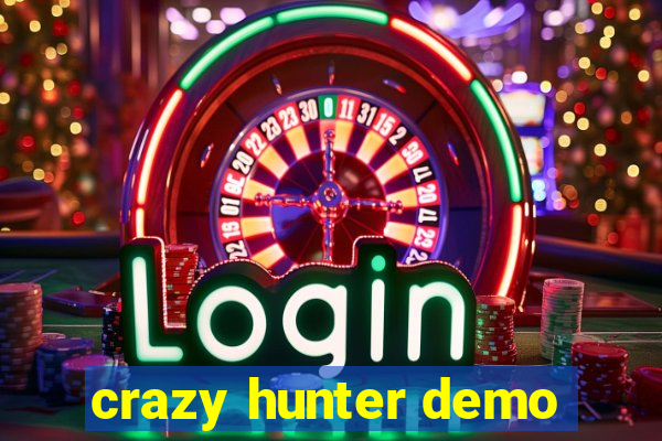 crazy hunter demo