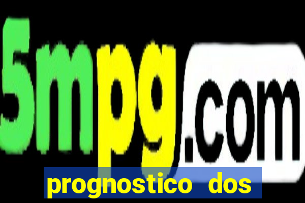 prognostico dos jogos de hoje