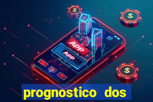 prognostico dos jogos de hoje