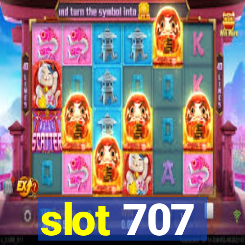 slot 707
