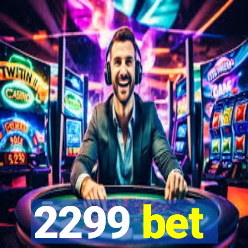 2299 bet