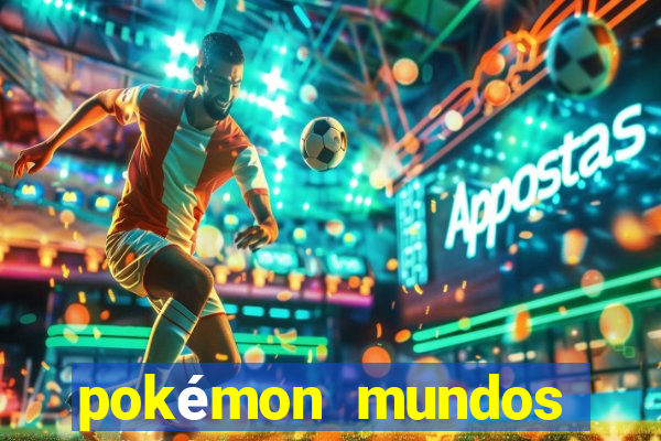 pokémon mundos elementais download apk