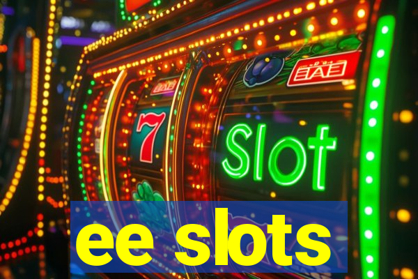 ee slots