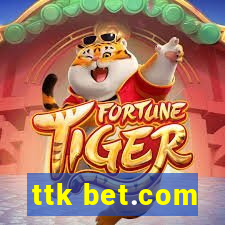 ttk bet.com