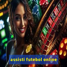 assisti futebol online