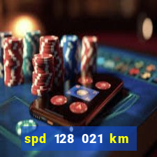 spd 128 021 km 000 metros 200 onde fica