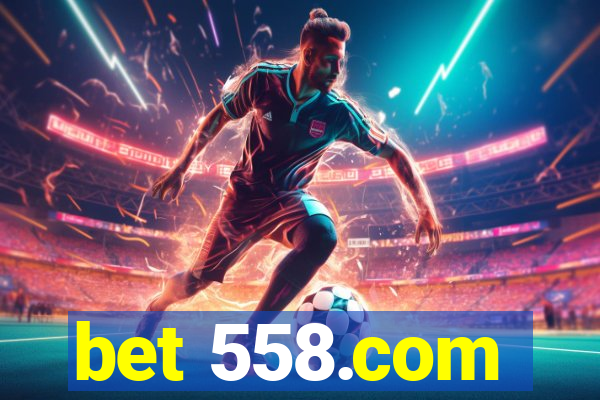 bet 558.com