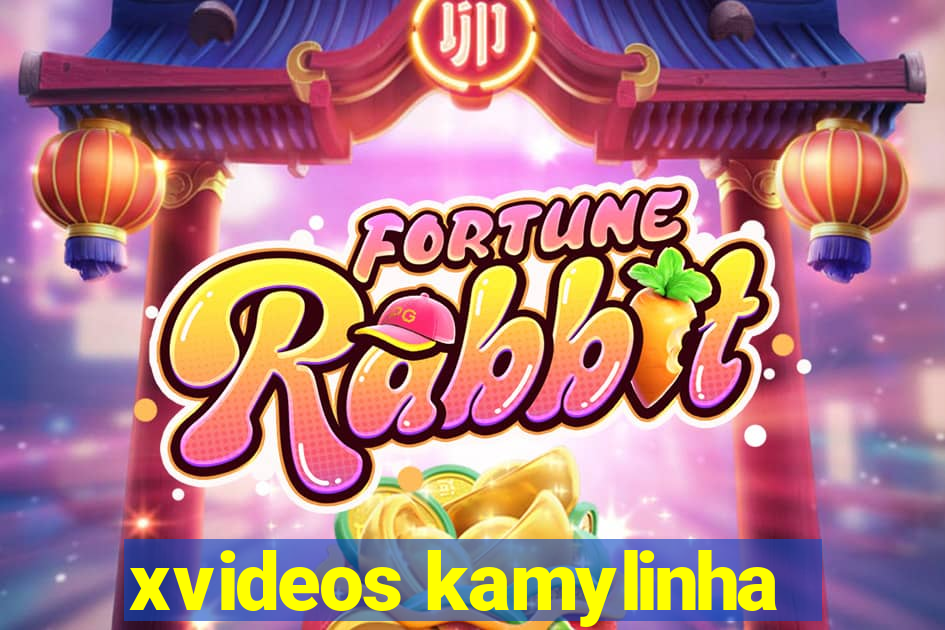xvideos kamylinha
