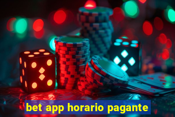 bet app horario pagante