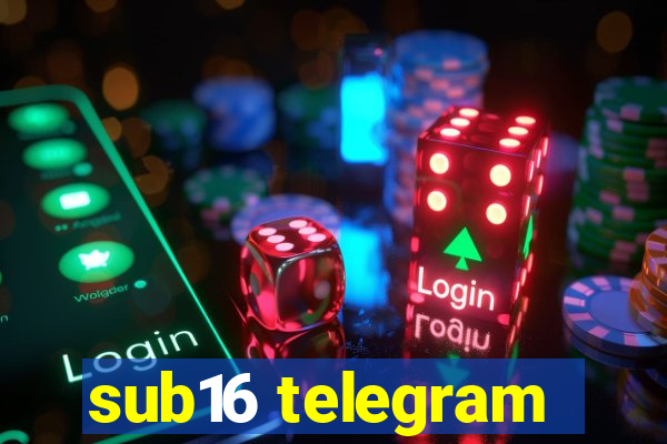 sub16 telegram