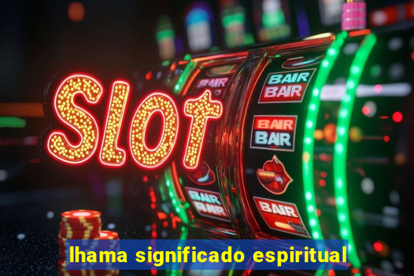 lhama significado espiritual
