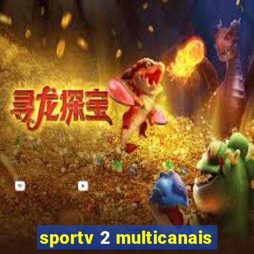 sportv 2 multicanais