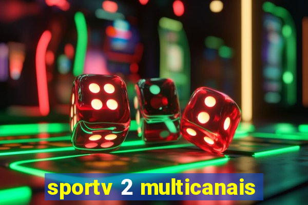 sportv 2 multicanais