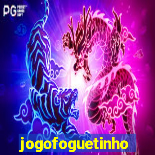 jogofoguetinho
