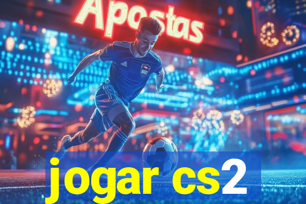 jogar cs2