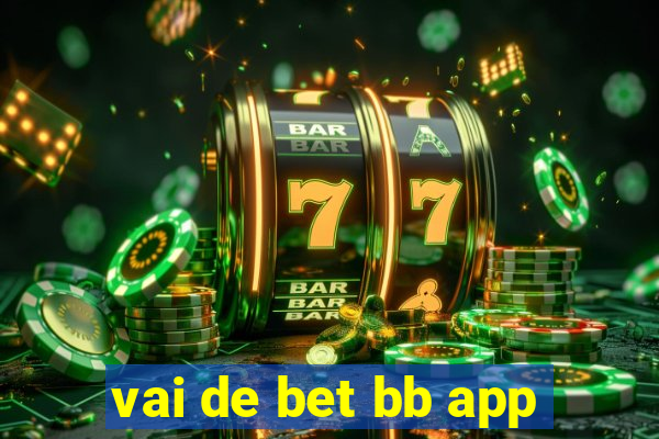 vai de bet bb app