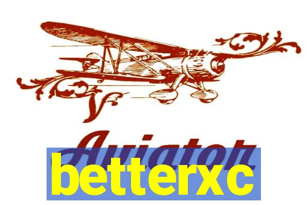 betterxc
