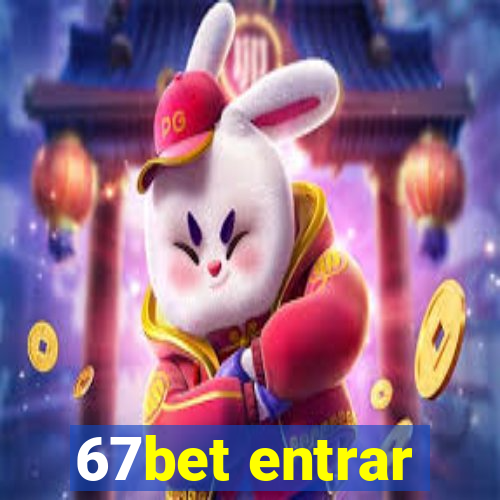 67bet entrar