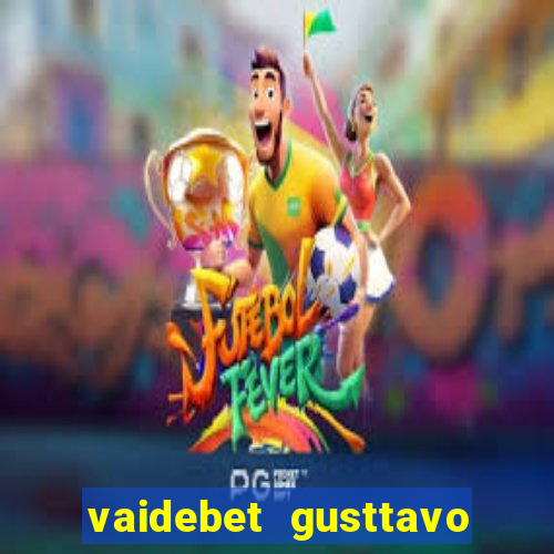 vaidebet gusttavo lima baixar