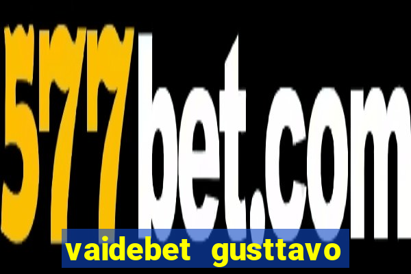vaidebet gusttavo lima baixar