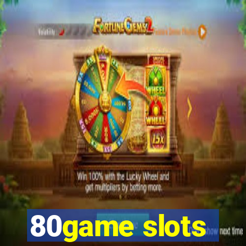 80game slots