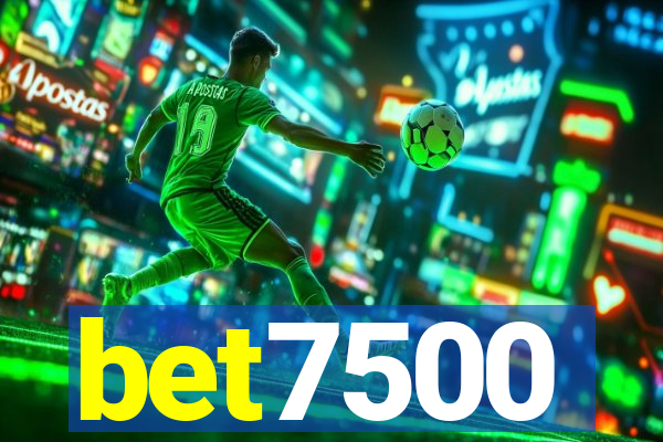 bet7500