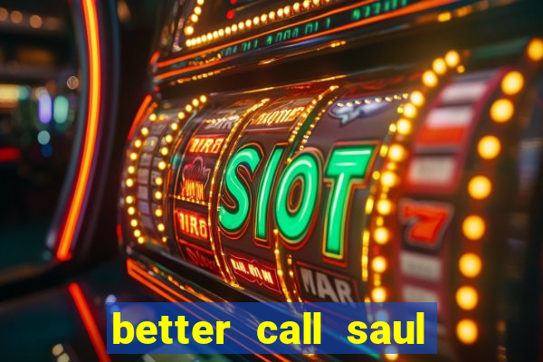 better call saul rede canais