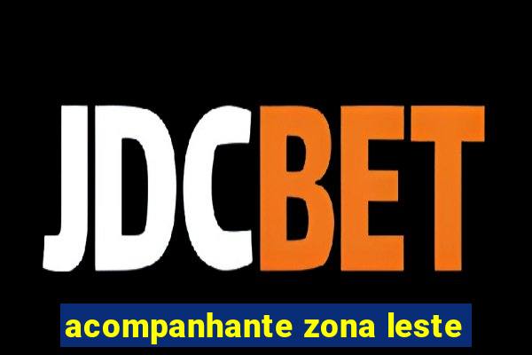 acompanhante zona leste