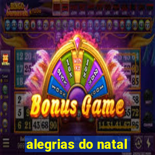 alegrias do natal