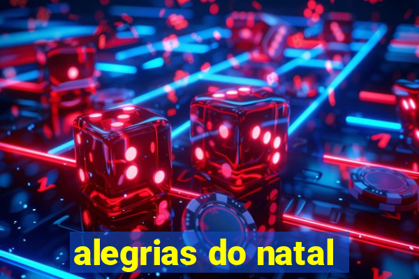 alegrias do natal