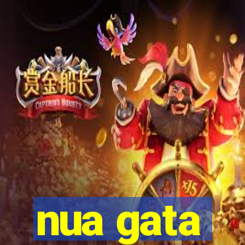nua gata