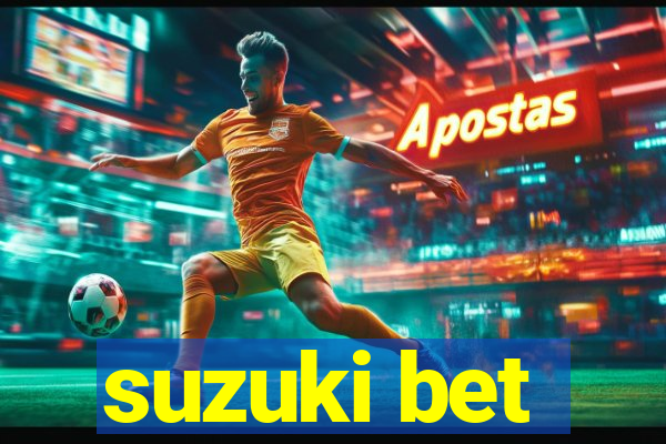 suzuki bet
