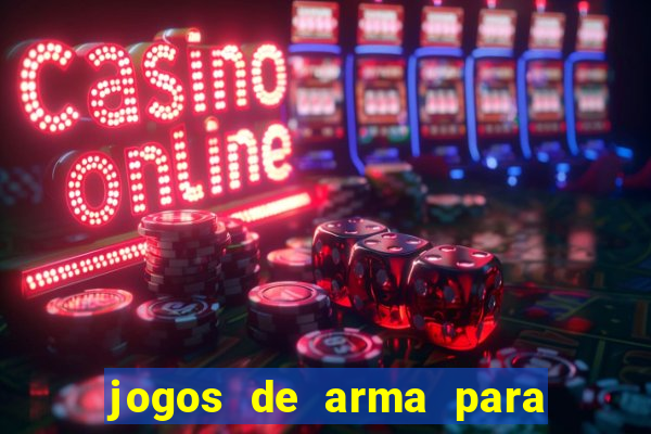 jogos de arma para pc fraco
