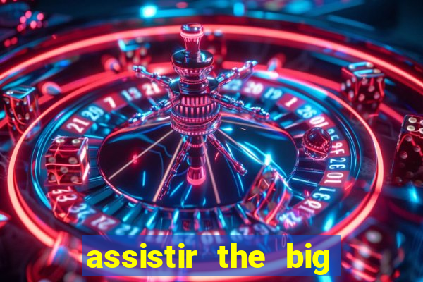 assistir the big bang dublado