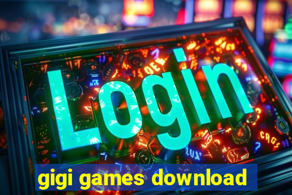 gigi games download