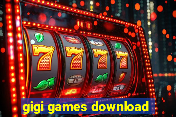 gigi games download
